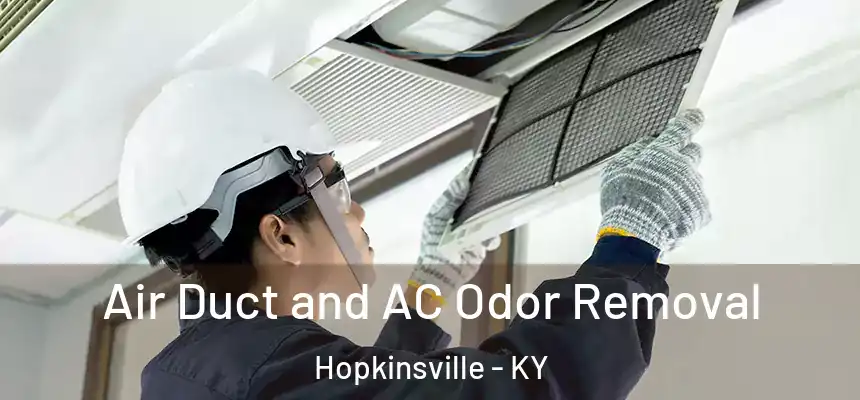  Air Duct and AC Odor Removal Hopkinsville - KY