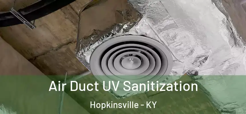  Air Duct UV Sanitization Hopkinsville - KY