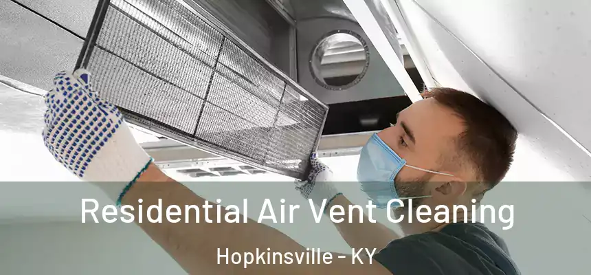 Residential Air Vent Cleaning Hopkinsville - KY